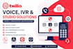 develop twilio voice IVR, studio flow and API integration