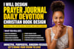 create prayer journal, daily devotion, christian book design