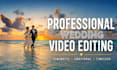 do cinematic wedding video editing ,highlight and full wedding film