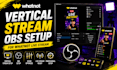 setup your whatnot obs vertical stream professionally