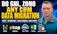 do ghl, zoho any CRM data migration setup, automation, excel formula, data entry