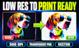 convert low quality art to a high res print ready design without background