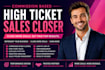 be your commission based high ticket sales closer b2b sales representative