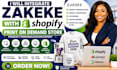 integrate zakeke with shopify print audit on demand store and personalization