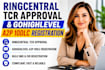 complete ringcentral tcr approval, and gohighlevel a2p 10dlc registration