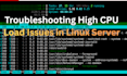 diagnose and resolve a high cpu usage issue on a linux server