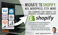 migrate wix to shopify wordpress to shopify woocommerce etsy to shopify store