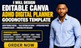 design editable canva adhd planner digital planner goodnotes template
