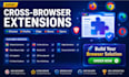 develop firefox edge brave opera browser extensions and automation solution