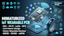 design miniaturized iot wearable pcb with wireless communication