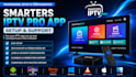 create smarters latest iptv app