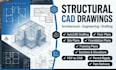 do structural cad architectural engineer drawings drafting and engineering plans