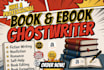 ghostwrite fiction and nonfiction ebooks professionally