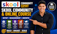 do high converting skool community setup online course setup