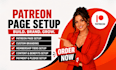 create, optimize, and set up a professional patreon profile and page