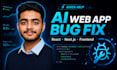 fix react nextjs ai web app bugs