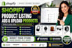 our agency will be a shopify product lister and do shopify product uploads