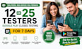 provide 12 testers or 30 testers for google play closed testing app for 7 days