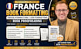 do france book formatting, ebook formatting, kdp formatting, book proofreading