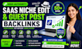 saas guest post, saas backlinks, saas link insertion on high da DR saas websites
