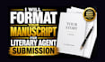 format your manuscript for literary agent submission