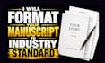 format your manuscript to industry standard