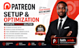 complete your patreon page setup, optimization and management