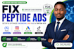 fix peptide ads, setup compliant facebook, google, tiktok ads