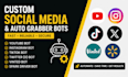 create social media bot tiktok bot, instagram api bot, youtube bot twitter x bot