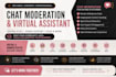 be your dedicated chat moderation support and virtual assistant