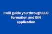 guide you through llc formation and ein application