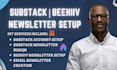 setup substack account, substack newsletter design substack beehiive manage post