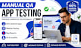 manually test your ios app, android app, or website for bugs and usability