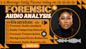 do forensic audio editing, cleanup, noise removal, voice detection and analysis