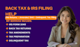 prepare old tax returns, delinquent filings, and irs amendment requests