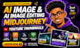 ai image editing fix ai image midjourney thumbnail design