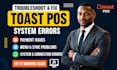 troubleshoot and fix your toast pos system errors