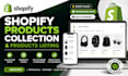 create shopify product collections and SEO product listings