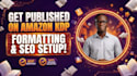 amazonkdp book publishing self publishing kdp amazon setup