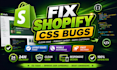fix shopify CSS issues bugs, and responsive layout design errors