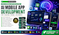 be building mobile app ai mobile app development ai app developer app builder