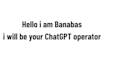 be your chat gpt operator