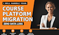 kajabi teachable course migration, thinkific website migration