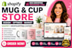 create redesign optimize market your shopify dropshipping mug cup store