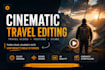 cinematic travel video editing