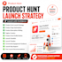 manage product hunting  launch strategy maximum uv