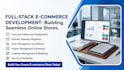 be ecommerce web, full stack developer