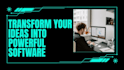 develop the software solution you need