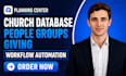 build planning  centre church database people group giving workflow automation