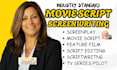 write or edit screenplay, movie script, tv pilot, screenwriter or feature film